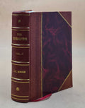 The Covenanters, a history of the church in Sizecotland from the Reformation to the Revolution, by James King Hewison. Volume 2 1908 [Leather Bound]