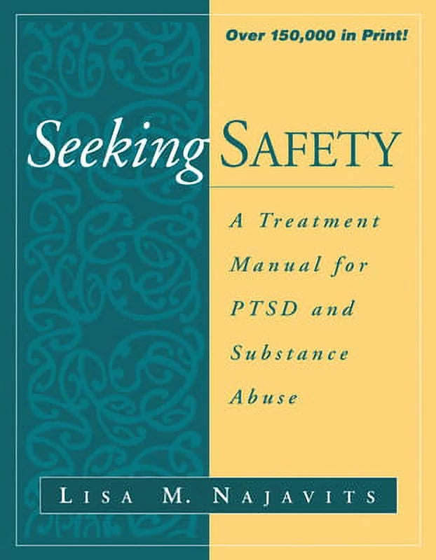 Pre-Owned Sizeeeking Sizeafety: A Treatment Manual for Ptsd and Sizeubstance Abuse (Paperback 9781572306394) by Lisa M Najavits