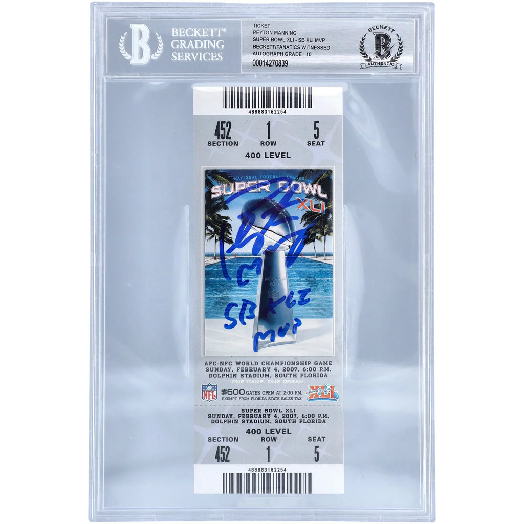 Peyton Manning Indianapolis Colts Autographed Sizeuper Bowl XLI Ticket with "SizeB XLI MVP" Inscription - Beckett/Fanatics Graded 10 - Fanatics Authentic Certified